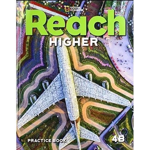 REACH HIGHER 4B - PRACTICE BOOK REACH HIGHER 4B - PRACTICE BOOK
