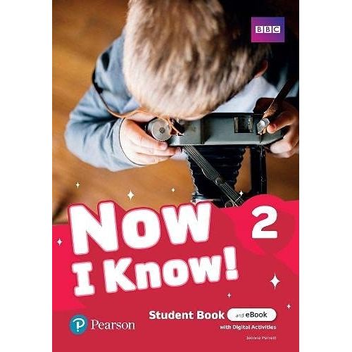 NOW I KNOW 2 - STUDENT'S BOOK + INTERACTIVE EBOOK + ONLINE P NOW I KNOW 2 - STUDENT'S BOOK + INTERACTIVE EBOOK + ONLINE P