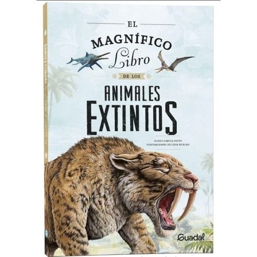 EL MAGNIFICO LIBRO DE LOS ANIMALES EXTINTOS
