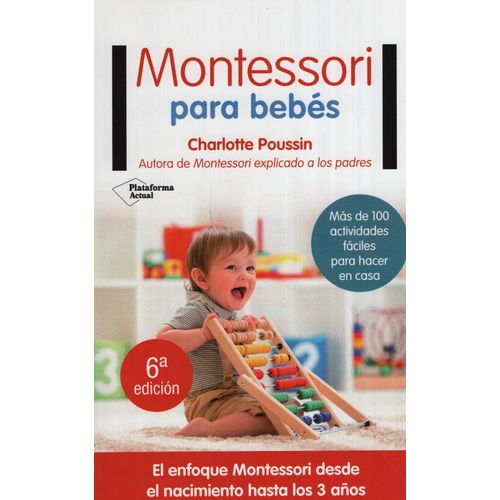 MONTESSORI PARA BEBES - MAS DE CIEN ACTIVIDADES FACILES PARA