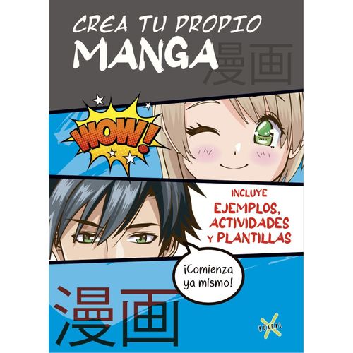 CREA TU PROPIO MANGA - EJEMPLOS, ACTIVIDADES Y PLANTILLAS - CREA TU PROPIO MANGA - EJEMPLOS, ACTIVIDADES Y PLANTILLAS -