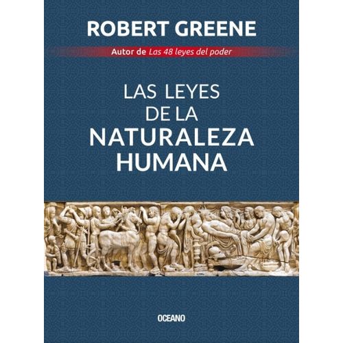 LAS LEYES DE LA NATURALEZA HUMANA - ROBERT GREENE