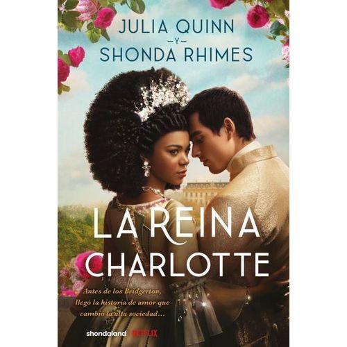 LA REINA CHARLOTTE - JULIA QUINN - SHONDA RHIMES