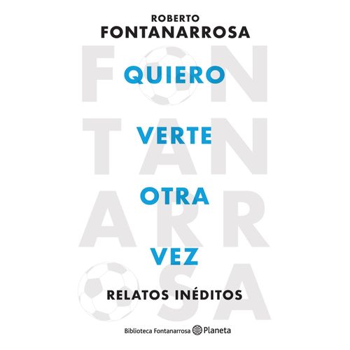 QUIERO VERTE OTRA VEZ - ROBERTO FONTANARROSA