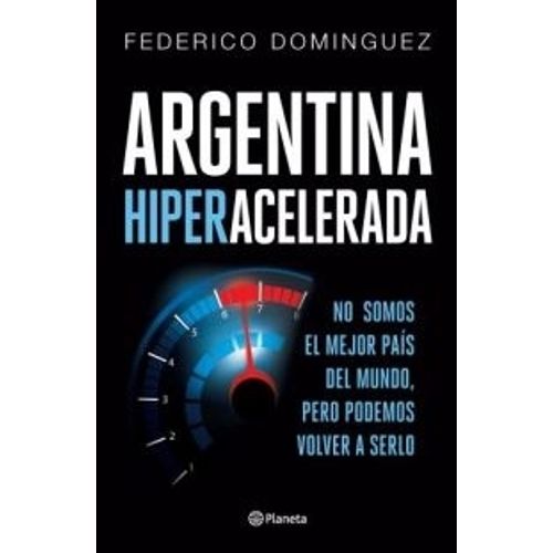 ARGENTINA HIPERACELERADA - FEDERICO DOMINGUEZ