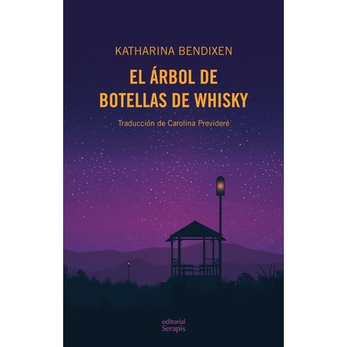 EL ARBOL DE BOTELLAS DE WHISKY - KATHARINA BENDIXEN