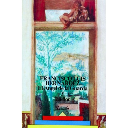 EL ANGEL DE LA GUARDA / LA FLOR - FRANCISCO LUIS BERNARDEZ