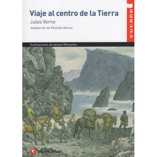 VIAJE AL CENTRO DE LA TIERRA - CUCAÑA - JULIO VERNE