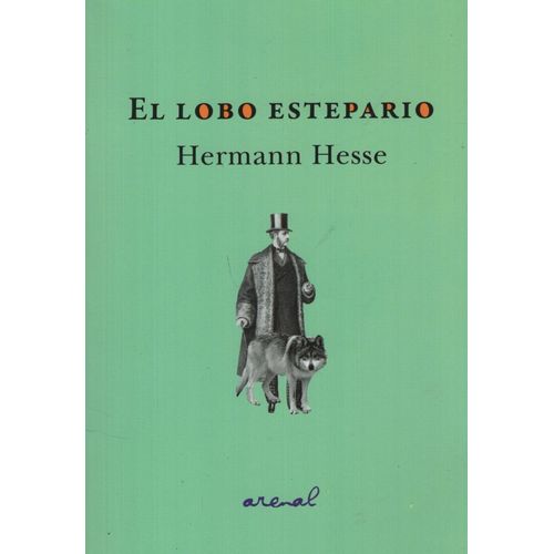 EL LOBO ESTEPARIO - HERMAN HESSE - ARENAL