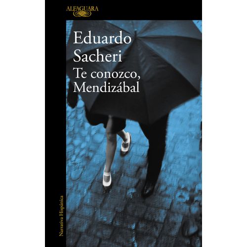 LIBRO TE CONOZCO, MENDIZABAL - EDUARDO SACHERI
