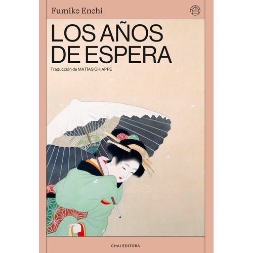 LOS AÑOS DE ESPERA - FUMIKO ENCHI