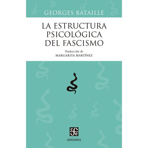 LA ESTRUCTURA PSICOLOGICA DEL FASCISMO - GEORGES BATAILLE