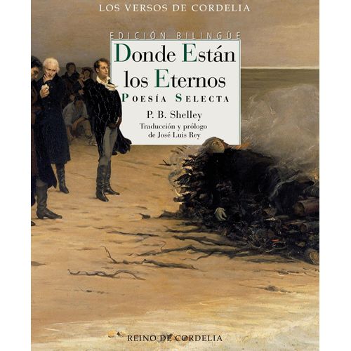 DONDE ESTAN LOS ETERNOS - POESIA SELECTA - P. B. SHELLEY