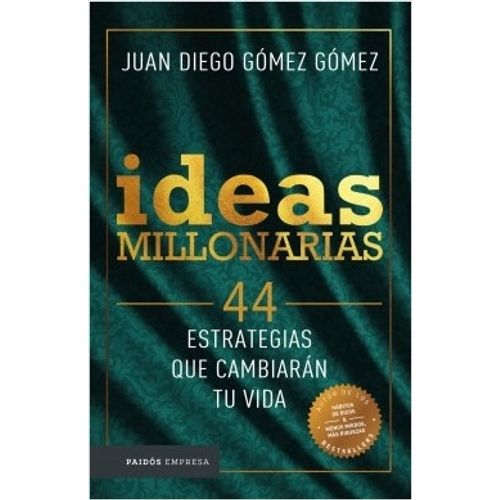 IDEAS MILLONARIAS - 44 IDEAS QUE CAMBIARAN EL MUNDO