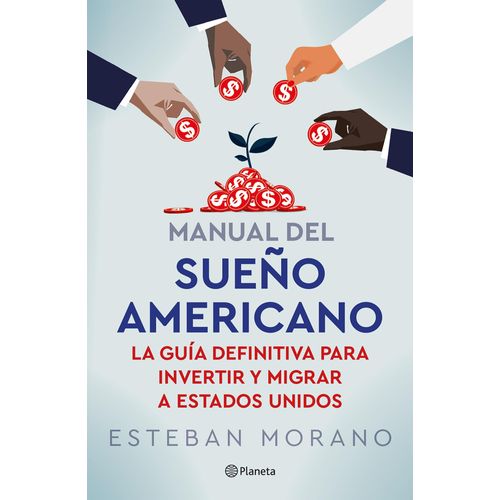 MANUAL DEL SUEÑO AMERICANO - ESTEBAN GABRIEL MORANO