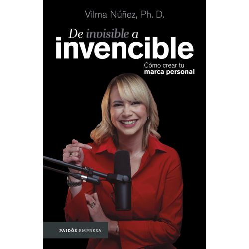 DE INVISIBLE A INVENCIBLE - COMO CREAR TU MARCA PERSONAL