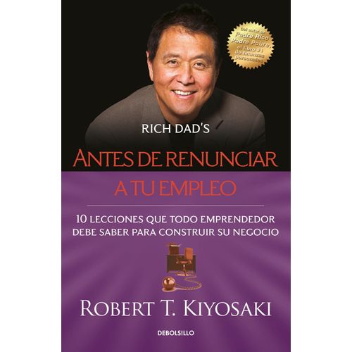 ANTES DE RENUNCIAR A TU EMPLEO - ROBERT KIYOSAKI
