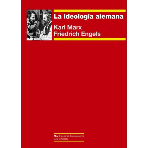 LA IDEOLOGIA ALEMANA - KARL MARX - FRIEDRICH ENGELS