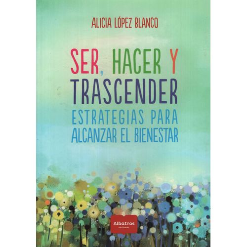 SER, HACER Y TRASCENDER
