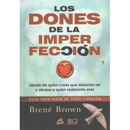 LOS DONES DE LA IMPERFECCION - BRENE BROWN