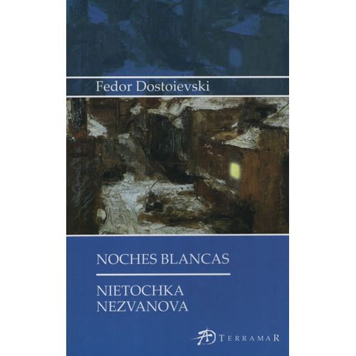 NOCHES BLANCAS - NIETOCHKA NEZVANOVA