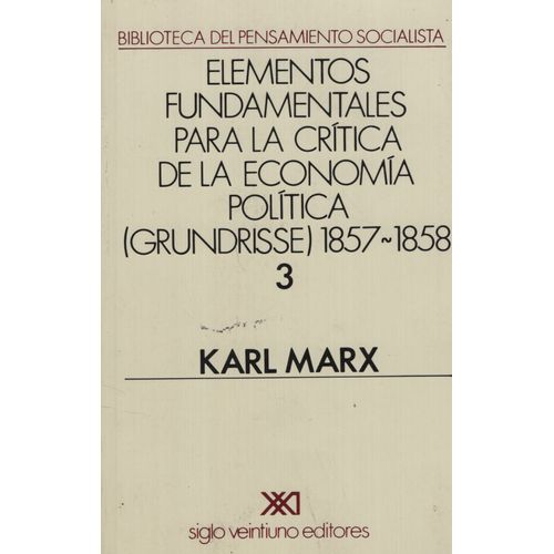 ELEMENTOS FUNDAMENTALES PARA LA CRITICA DE LA ECONOMIA POLIT