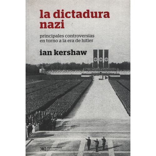 LA DICTADURA NAZI - PROBLEMAS Y PERSPECTIVAS DE INTERPRETACI