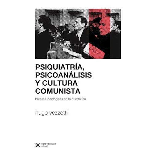 PSIQUIATRIA, PSICOANALISIS Y CULTURA COMUNISTA