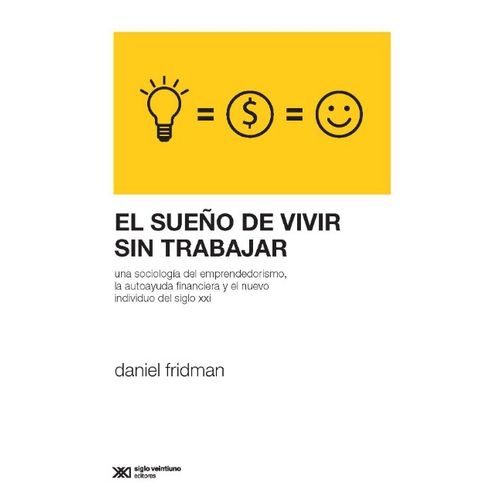 EL SUEÑO DE VIVIR SIN TRABAJAR