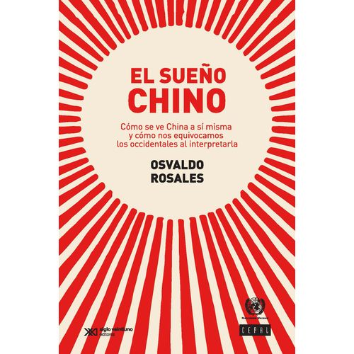 EL SUEÑO CHINO - COMO SE VE CHINA A SI MISMA Y COMO NOS EQUI