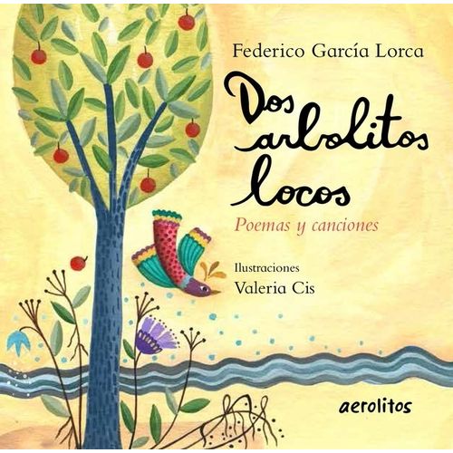 DOS ARBOLITOS LOCOS - FEDERICO GARCIA LORCA - VALERIA CIS