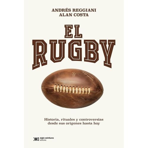 EL RUGBY - ANDRES REGGIANI - ALAN COSTA