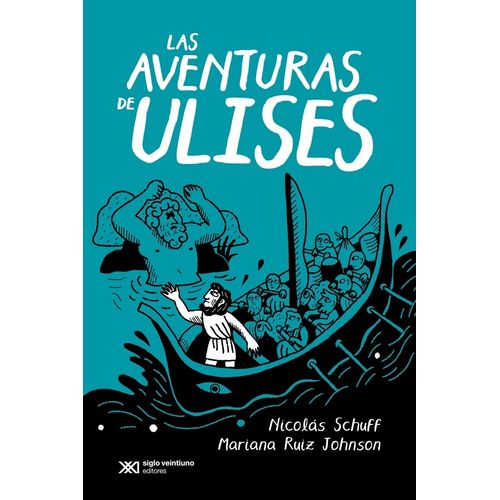 LAS AVENTURAS DE ULISES- NICOLAS SCHUFF- MARIANA RUIZ JOHNSO