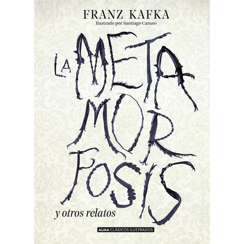 LA METAMORFOSIS Y OTROS RELATOS - CLASICOS ILUSTRADOS