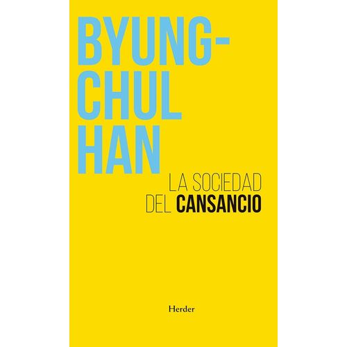 LA SOCIEDAD DEL CANSANCIO - BYUNG-CHUL HAN