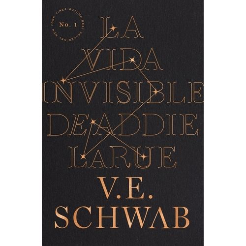 LA VIDA INVISIBLE DE ADDIE LARUE - V. E. SCHWAB