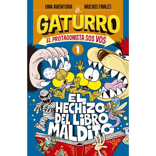 GATURRO. EL PROTAGONISTA SOS VOS 1: EL HECHIZO DEL LIBRO MÁG