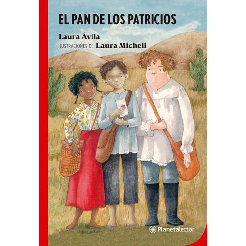 EL PAN DE LOS PATRICIOS - LAURA AVILA