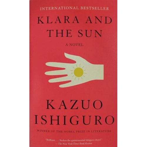 KLARA AND THE SUN - A NOVEL - KAZUO ISHIGURO