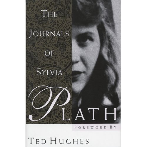 THE JOURNALS OF SYLVIA PLATH - FOREWORD BY TED HUGHES