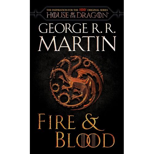 FIRE & BLOOD - A TARGARYEN HISTORY 1 (HBO TIE-IN EDITION) -