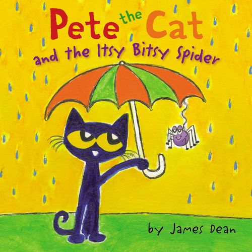 PETE THE CAT AND THE ITSY BITSY SPIDER - JAMES DEAN