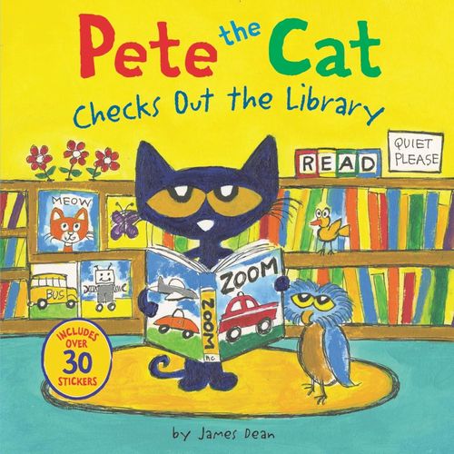 PETE THE CAT CHECKS OUT THE LIBRARY - JAMES DEAN - KIMBERLY
