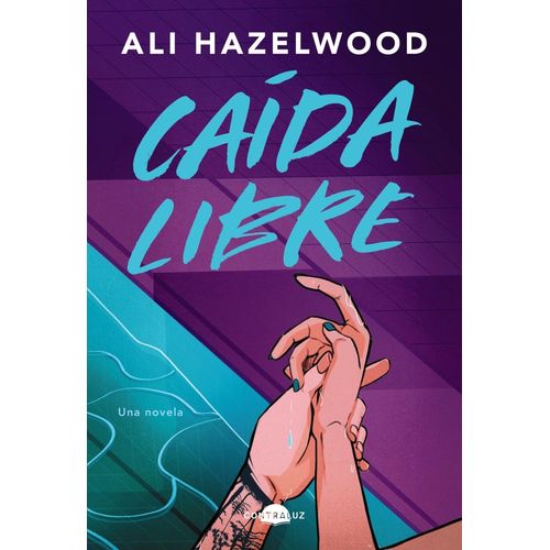 CAIDA LIBRE - ALI HAZELWOOD