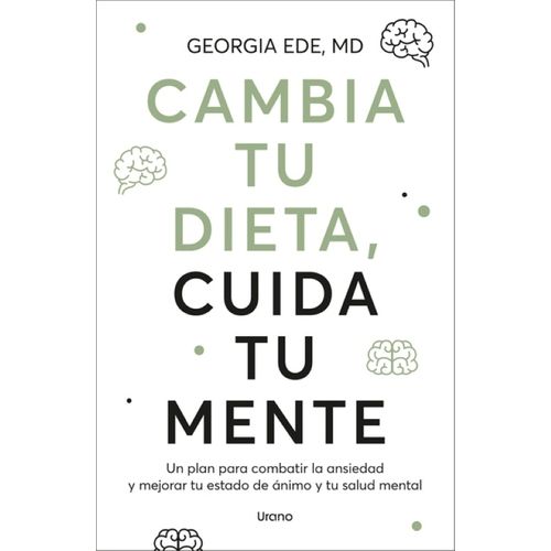 CAMBIA TU DIETA, CUIDA TU MENTE - GEORGIA EDE