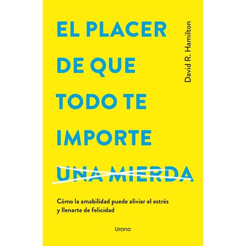 EL PLACER DE QUE TODO TE IMPORTE… - DAVID R. HAMILTON