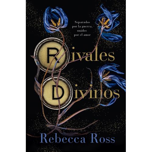 RIVALES DIVINOS - REBECCA ROSS