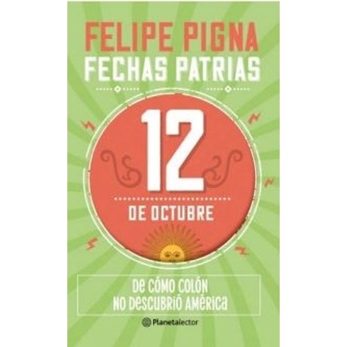 FECHAS PATRIAS - 12 DE OCTUBRE - PLANETA LECTOR