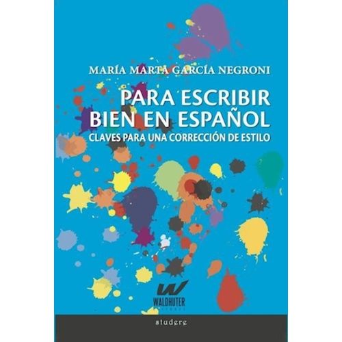 PARA ESCRIBIR BIEN EN ESPAÑOL - MARIA MARTA GARCIA NEGRONI