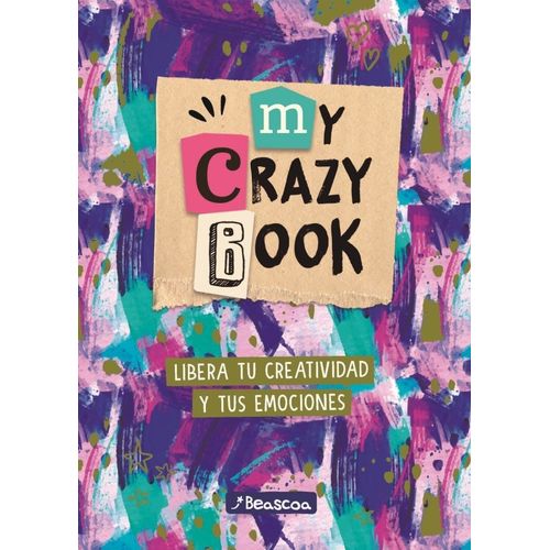 MY CRAZY BOOK - LIBERA TU CREATIVIDAD Y TUS EMOCIONES
